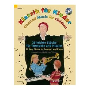 Classical Music for Children : 23 Easy Pieces for Trumpet and Piano