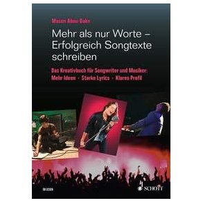 Mehr als nur Worte-Erfolgreich Songtexte schreiben : Das Kreativbuch für Songwriter und Musiker