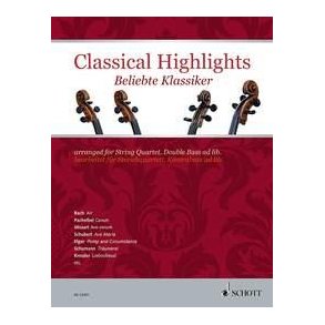 Classical Highlights : arranged for String Quartet, Double Bass ad lib.