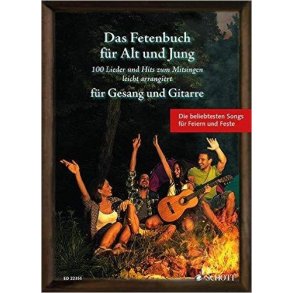 Das Fetenbuch für Jung und Alt : 100 Lieder und Hits zum Mitsingen leicht arrangiert für Gesang und Gitarre
