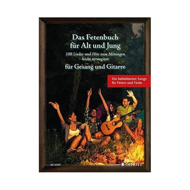 Das Fetenbuch f&uuml;r Jung und Alt : 100 Lieder und Hits zum Mitsingen leicht arrangiert f&uuml;r Gesang und Gitarre