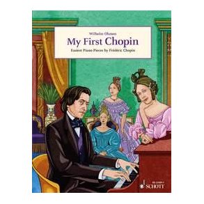 My First Chopin : Easiest Piano Pieces by Frédéric Chopin