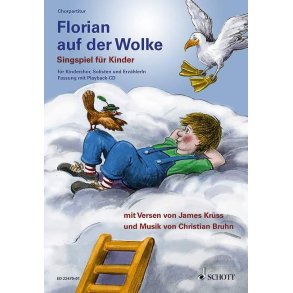 Florian auf der Wolke : Singspiel für Kinder - Neufassung für die Aufführung mit Playback