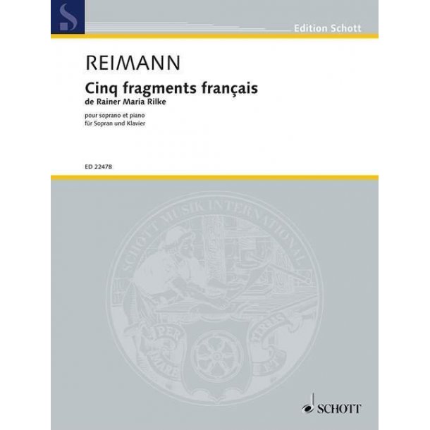 Cinq fragments fran&ccedil;ais de Rainer Maria Rilke : for soprano and piano