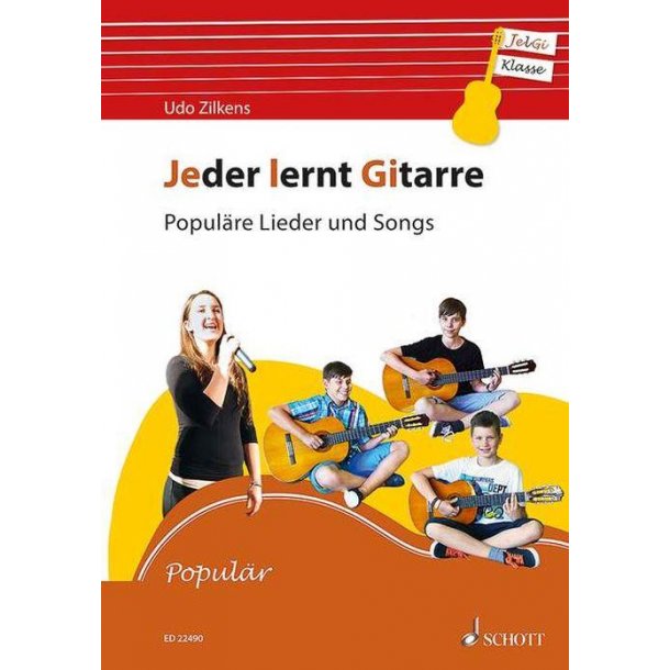 Jeder lernt Gitarre - Popul&auml;re Lieder und Songs : JelGi-Liederbuch f&uuml;r allgemein bildende Schulen