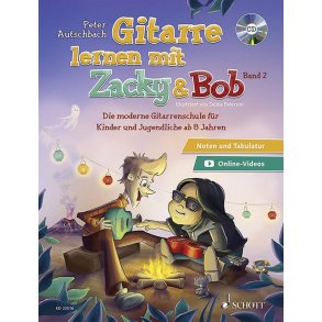 Gitarre Lernen Mit Zacky und Bob Band 2 : Die Moderne Gitarrenschule Für Kinder