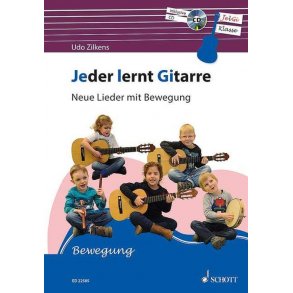 Jeder lernt Gitarre - Neue Lieder mit Bewegung : JelGi-Liederbuch für allgemein bildende Schulen