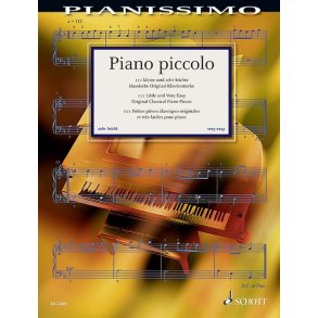 Piano piccolo : 111 Little and Very Easy Original Cassical Piano Pieces
