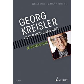 Georg Kreisler : Lieder und Chansons In Bearbeitungen Für Männerchor und Klavier