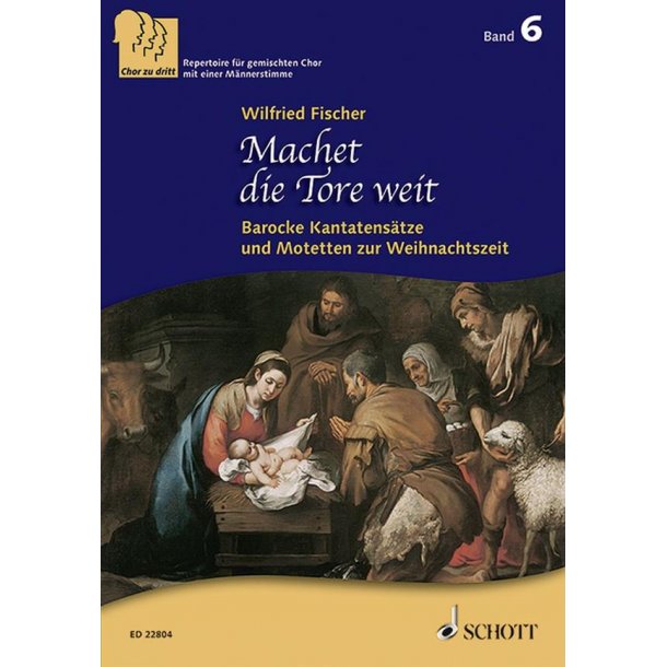 Machet Die Tore Weit Band 6 : Barocke Kantatens&auml;tze und Motetten Zur Weihnachtszeit