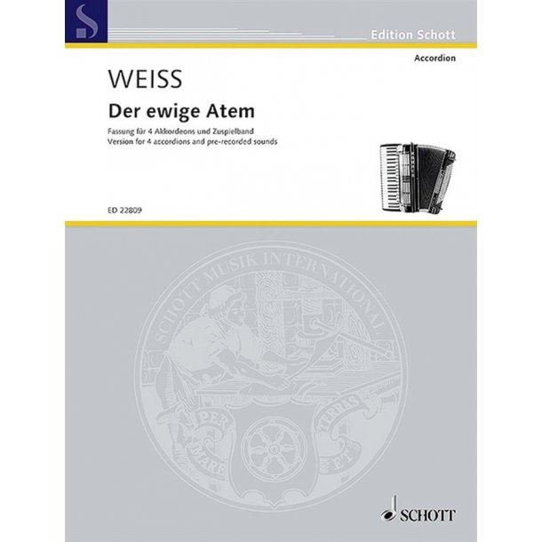 Der ewige Atem : Fassung f&uuml;r 4 Akkordeons und Zuspielband