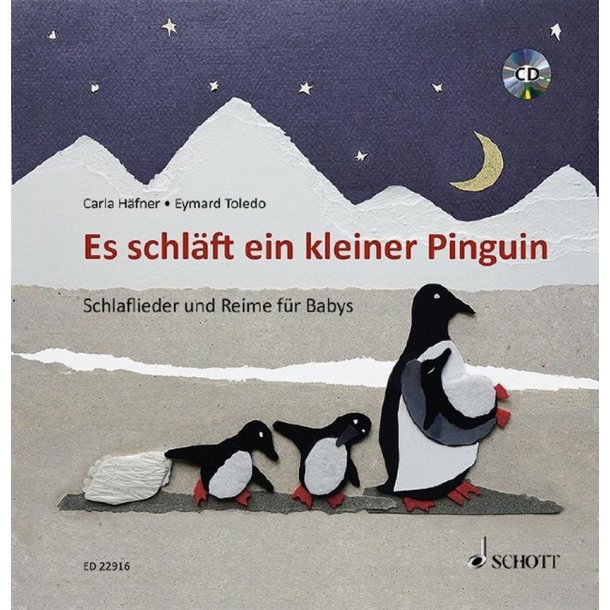 Es Schl&auml;ft Ein Kleiner Pinguin : Schlaflieder und Reime F&uuml;r Babys
