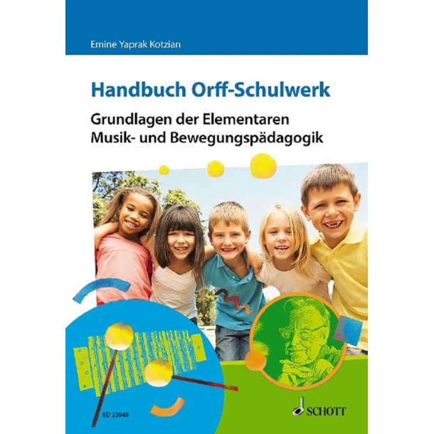 Handbuch Orff-Schulwerk : Grundlagen Der Elementaren Musik- und Bewegungsp&auml;dagogik