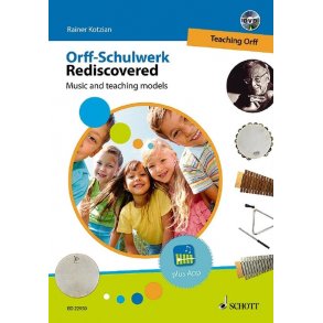 Orff-Schulwerk Rediscovered - Teaching Orff : Music and Teaching Models