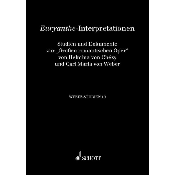 Weber-Studien 10 : Euryanthe-Interpretationen