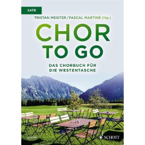 Chor To Go - Das Chorbuch Für Die Westentasche