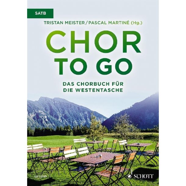 Chor To Go - Das Chorbuch F&uuml;r Die Westentasche