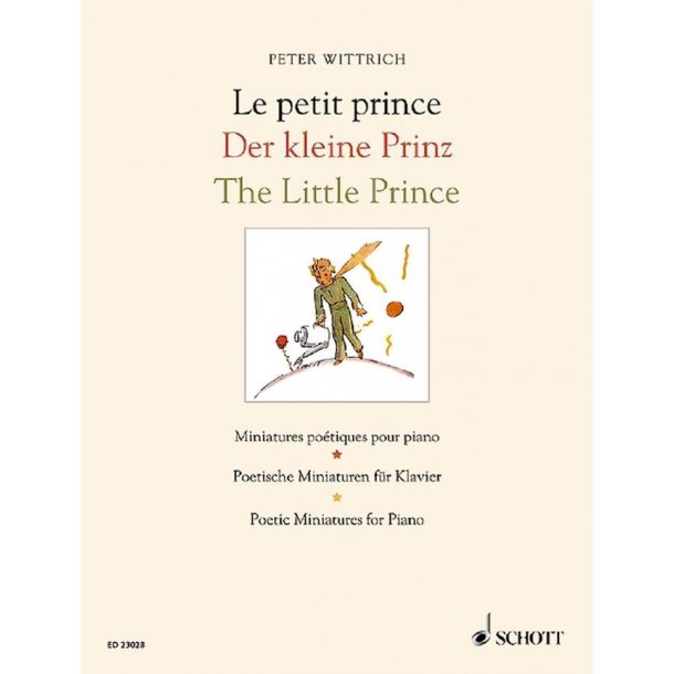 Der Kleine Prinz : Poetische Miniaturen Nach Antoine De Saint-Exup&eacute;ry