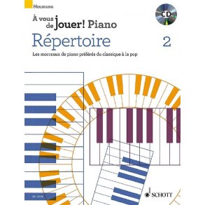 Répertoire 2 : Les Morceaux De Piano Préférés Du Classique À La Pop