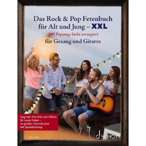Das Rock und Pop Fetenbuch für Alt und Jung XXL : 100 Popsongs leicht arrangiert für Gesang und Gitarre