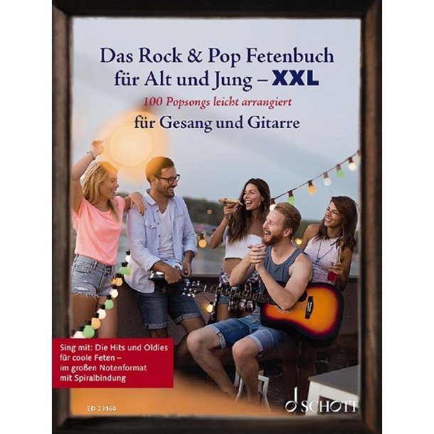 Das Rock und Pop Fetenbuch f&uuml;r Alt und Jung XXL : 100 Popsongs leicht arrangiert f&uuml;r Gesang und Gitarre