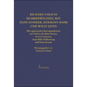 Richard Strauss. Briefwechsel mit Hermann Bahr : Mit ergänzenden Korrespondenzen von Pauline de Ahna-Strauss, Antonie Sommer