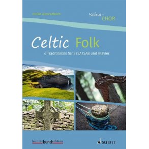 Celtic Folk : 6 Traditionals aus Irland und Schottland