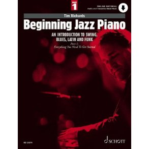 Beginning Jazz Piano 1 : An introduction to swing, blues, latin and funk Part 1: Chords and Improvisation