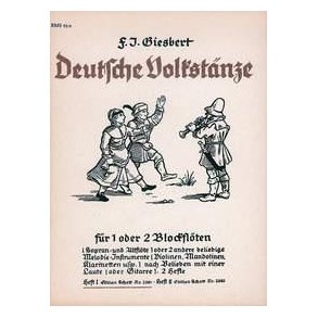 Deutsche Volkstänze Band 1 : Eine Sammlung der schönsten Volkstänze und Reigenlieder