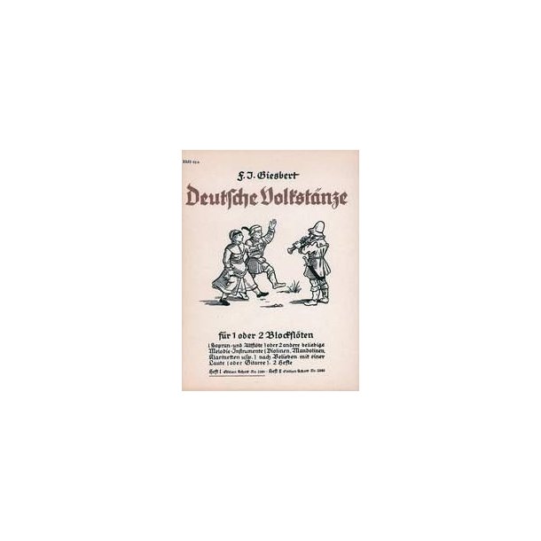 Deutsche Volkst&auml;nze Band 1 : Eine Sammlung der sch&ouml;nsten Volkst&auml;nze und Reigenlieder