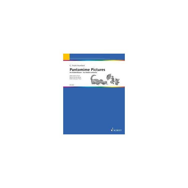 Pantomime Pictures : Little Suite for Piano