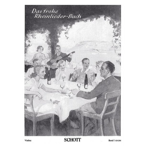 Das frohe Rheinlieder-Buch Band 1 : Eine Sammlung der meistgesungenen Lieder von Rhein, Wein und Liebe