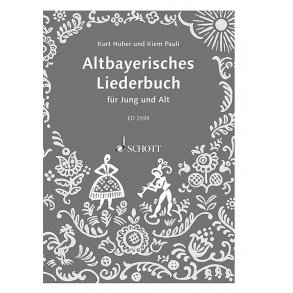 Altbayerisches Liederbuch : fur Jung und Alt