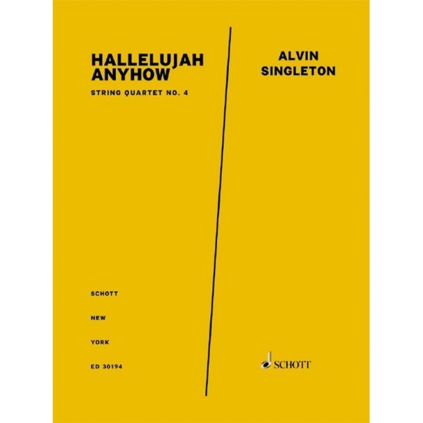 Hallelujah Anyhow : String Quartet No. 4