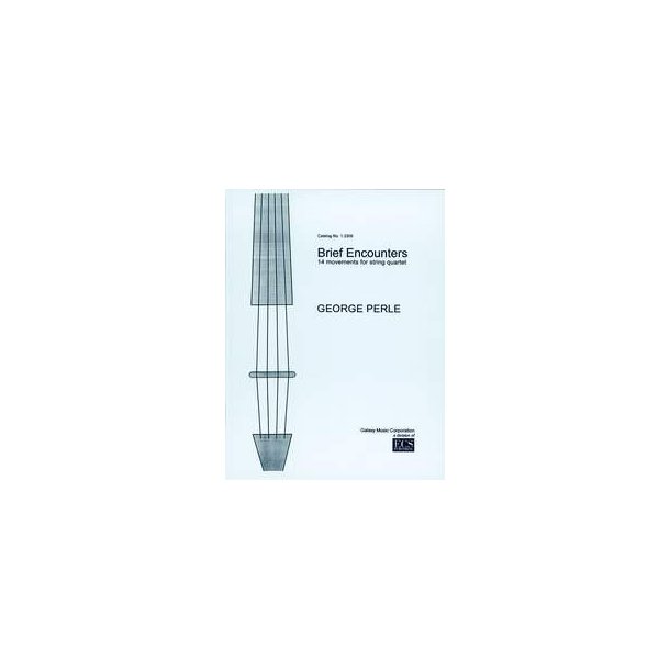 Brief Encounters : 14 movements for string quartet