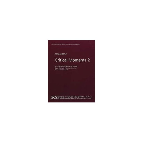Critical Moments 2 : for flute, clarinet, percussion, piano, violin and cello
