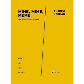 Mine, Mime, Meme : for chamber ensemble