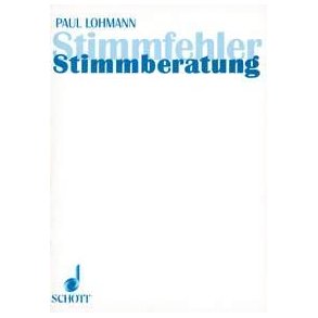 Stimmfehler - Stimmberatung : Erkennen und Behandlung der Sangerfehler in Frage und Antwort