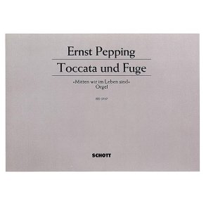 Toccata und Fuge : uber den Choral Mitten wir im Leben sind