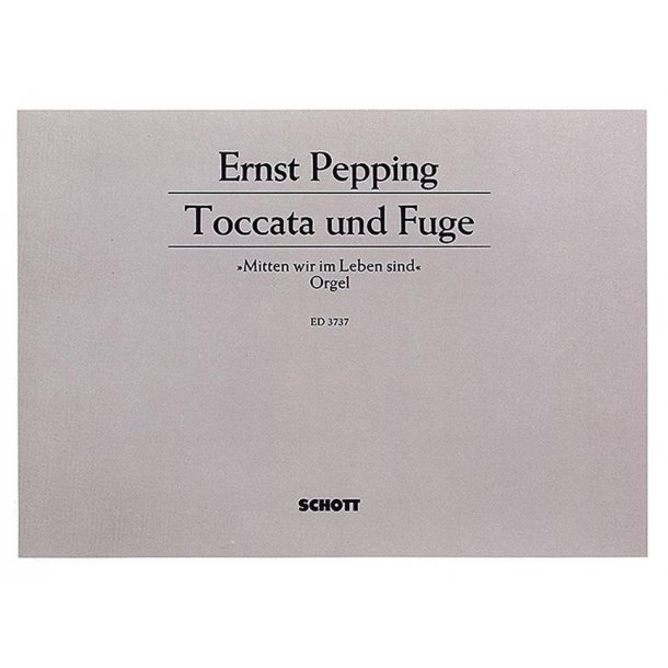 Toccata und Fuge : uber den Choral Mitten wir im Leben sind