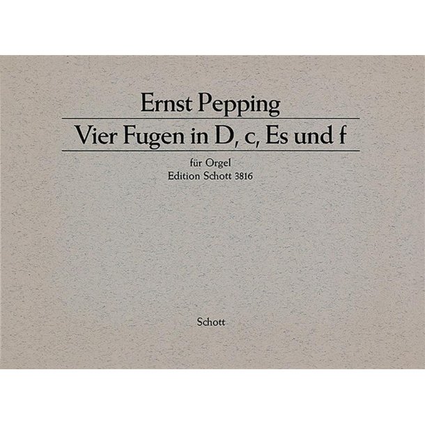 Four Fugues in D, C, E flat and F