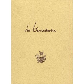 Die Bernauerin : Ein bairisches Stuck