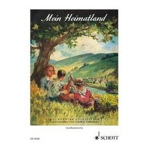 Mein Heimatland : Die schönsten Volks-, Wander-, Trink- und Scherzlieder