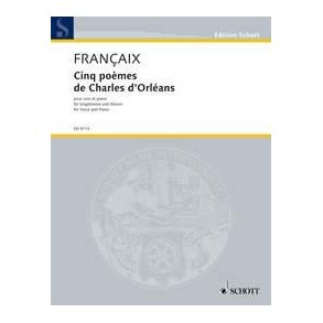 Cinq poèmes de Charles d'Orléans : for voice and piano