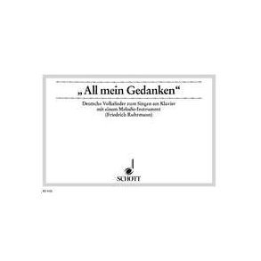 All mein Gedanken : 22 deutsche Volkslieder
