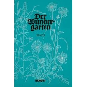 Der Wundergarten : 170 deutsche Volkslieder