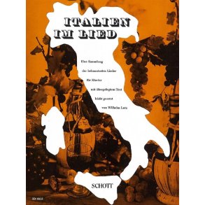 Italien im Lied : Eine Sammlung der bekanntesten Lieder, leicht gesetzt