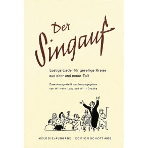 Der Singauf : Lustige Lieder für gesellige Kreise aus alter und neuer Zeit