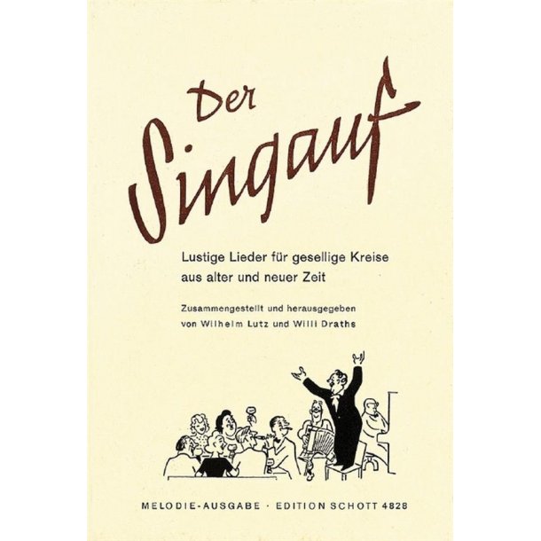 Der Singauf : Lustige Lieder f&uuml;r gesellige Kreise aus alter und neuer Zeit