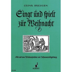 Singt und spielt zur Weihnacht : Alte und neue Weihnachtslieder mit Instrumentalbegleitung